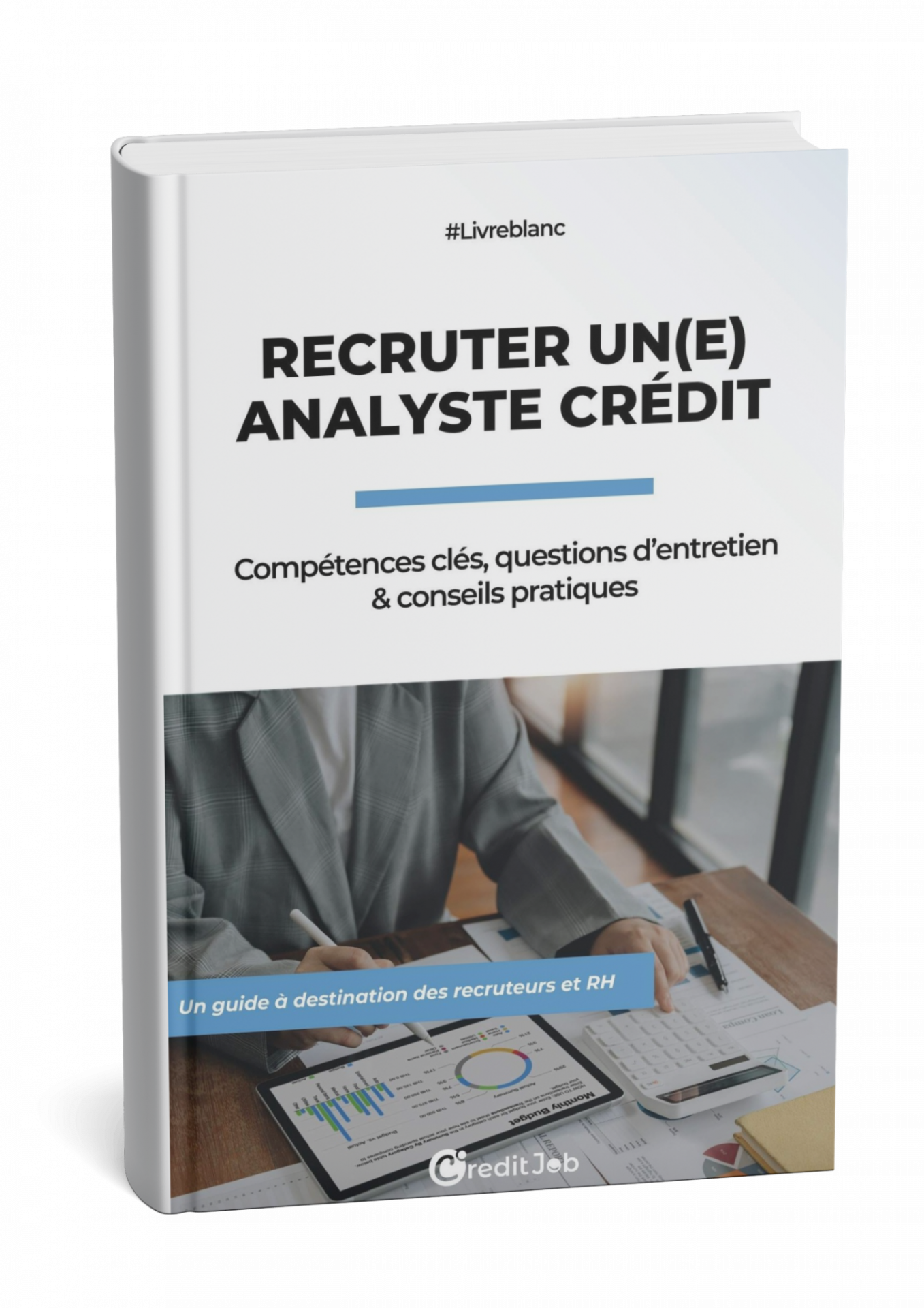 Guide recruter un(e) analyste crédit