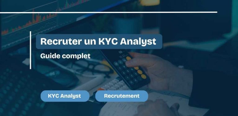 Recruter un KYC Analyst