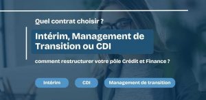 Intérim, Management de Transition ou CDI