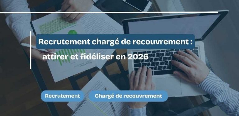 Recrutement chargé de recouvrement en 2026