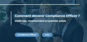 Comment devenir Compliance Officer